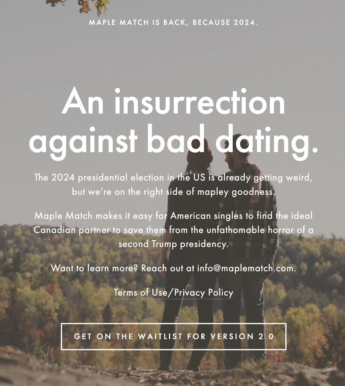 poster - Maple Match Is Back, Because 2024. An insurrection against bad dating. The 2024 presidential election in the Us is already getting weird, but we're on the right side of mapley goodness. Maple Match makes it easy for American singles to find the i